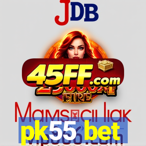 pk55 bet
